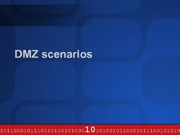 DMZ scenarios 