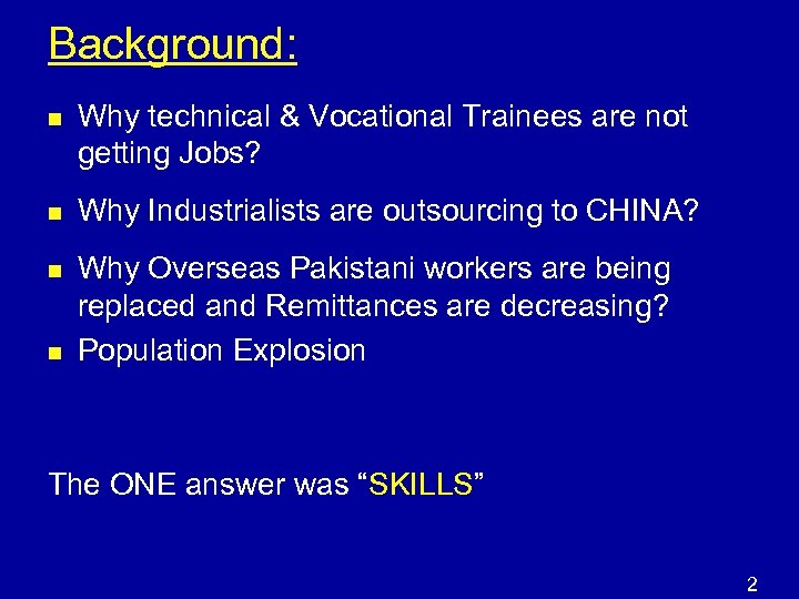 Background: n Why technical & Vocational Trainees are not getting Jobs? n Why Industrialists