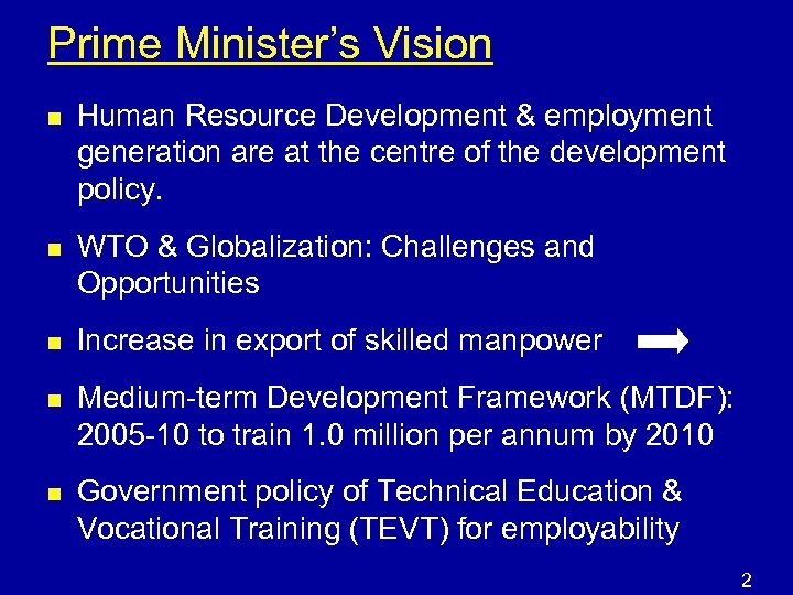 Prime Minister’s Vision n Human Resource Development & employment generation are at the centre