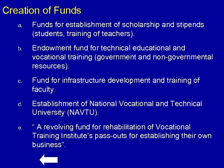 Creation of Funds a. Funds for establishment of scholarship and stipends (students, training of