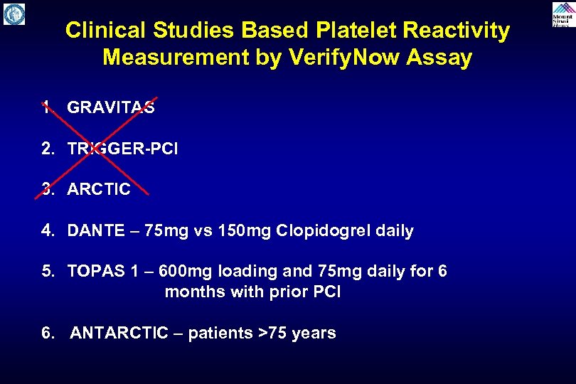 Clinical Studies Based Platelet Reactivity Measurement by Verify. Now Assay 1. GRAVITAS 2. TRIGGER-PCI
