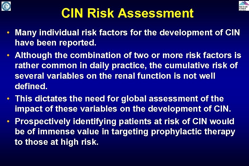 CIN Risk Assessment • Many individual risk factors for the development of CIN have