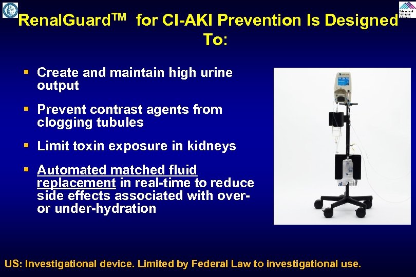 Renal. Guard. TM for CI-AKI Prevention Is Designed To: § Create and maintain high