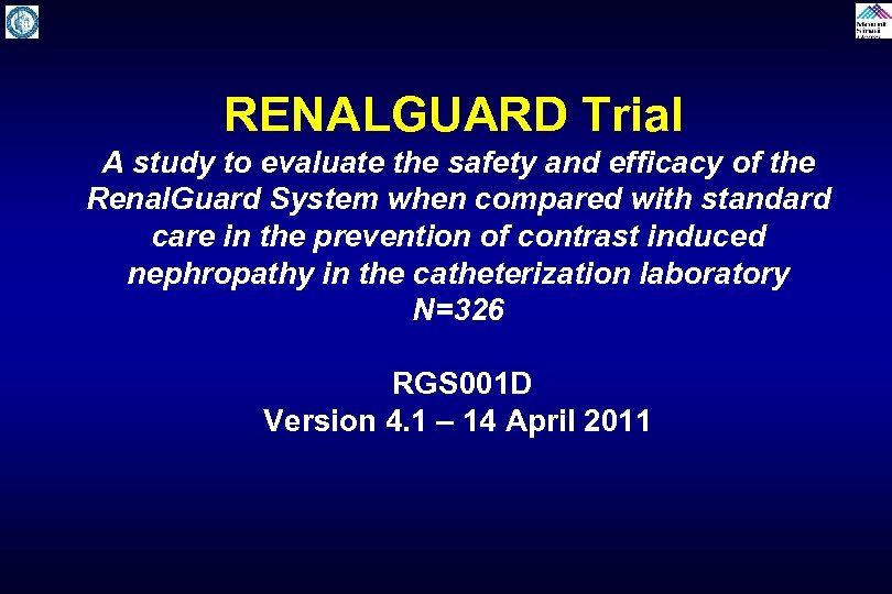 RENALGUARD Trial A study to evaluate the safety and efficacy of the Renal. Guard