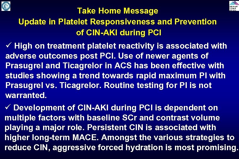 Take Home Message Update in Platelet Responsiveness and Prevention of CIN-AKI during PCI ü