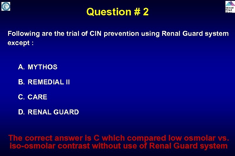 Question # 2 Following are the trial of CIN prevention using Renal Guard system