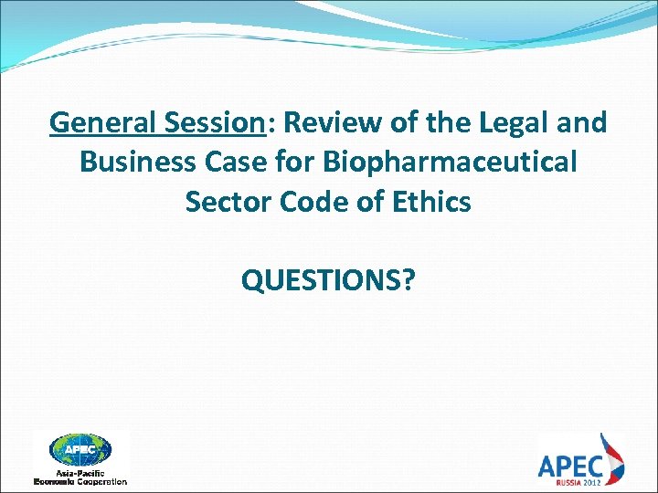 General Session: Review of the Legal and Business Case for Biopharmaceutical Sector Code of