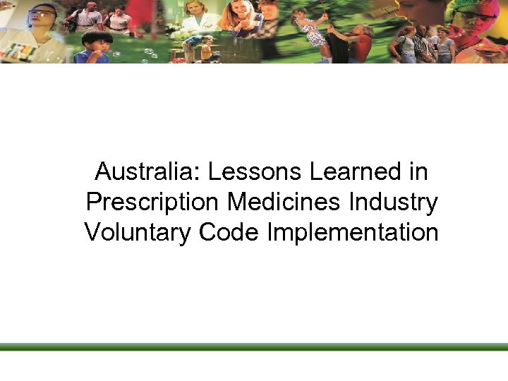Australia: Lessons Learned in Prescription Medicines Industry Voluntary Code Implementation 