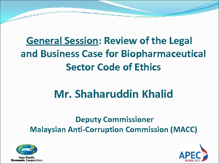 General Session: Review of the Legal and Business Case for Biopharmaceutical Sector Code of