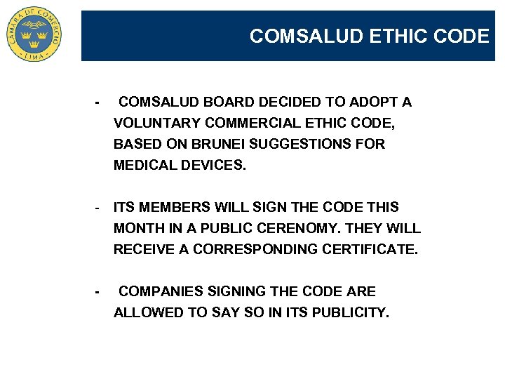 COMSALUD ETHIC CODE - COMSALUD BOARD DECIDED TO ADOPT A VOLUNTARY COMMERCIAL ETHIC CODE,