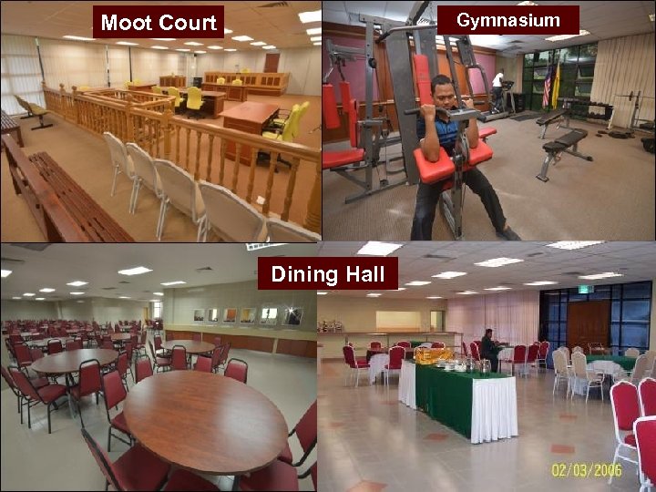 Gymnasium Moot Court Dining Hall 