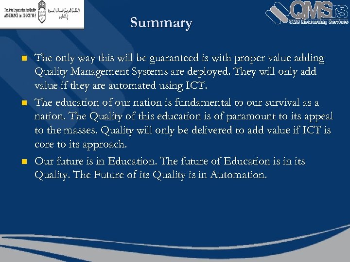 Summary n n n The only way this will be guaranteed is with proper