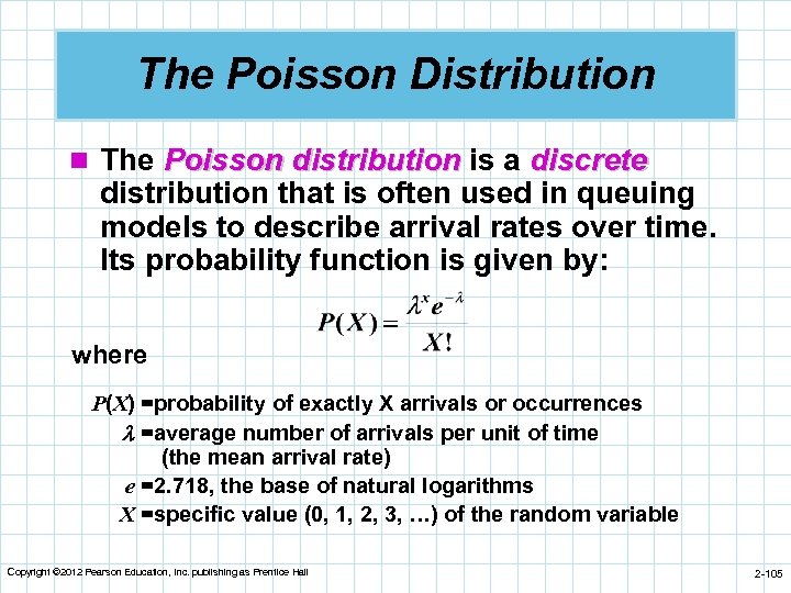 The Poisson Distribution n The Poisson distribution is a discrete distribution that is often
