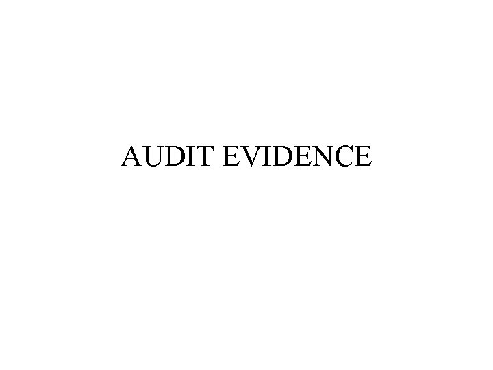 AUDIT EVIDENCE 