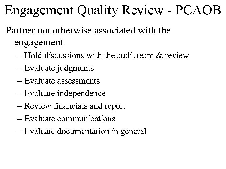 Engagement Quality Review - PCAOB Partner not otherwise associated with the engagement – Hold