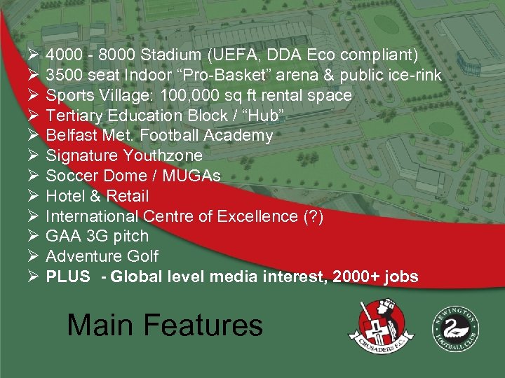 Ø Ø Ø 4000 - 8000 Stadium (UEFA, DDA Eco compliant) 3500 seat Indoor