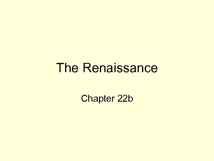 The Renaissance Chapter 22 b 