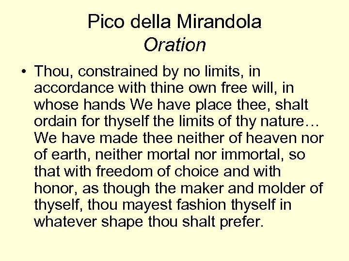 Pico della Mirandola Oration • Thou, constrained by no limits, in accordance with thine