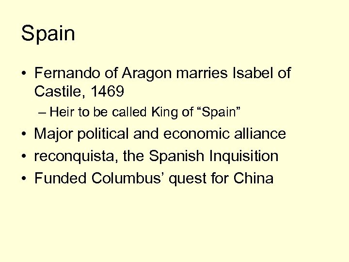 Spain • Fernando of Aragon marries Isabel of Castile, 1469 – Heir to be