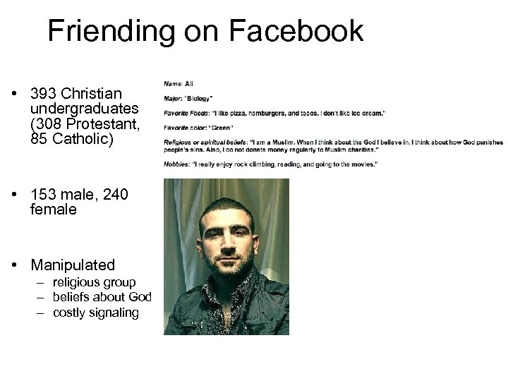 Friending on Facebook • 393 Christian undergraduates (308 Protestant, 85 Catholic) • 153 male,