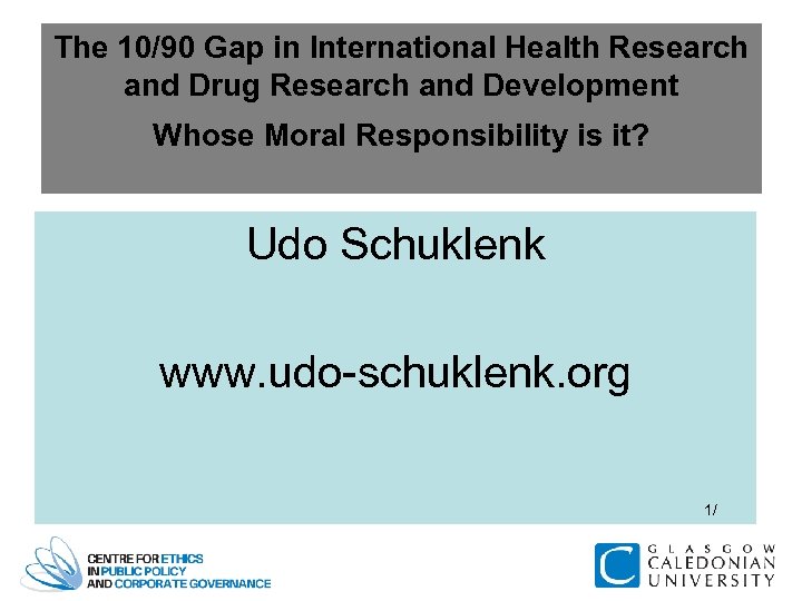 The 10/90 Gap in International Health Research and Drug Research and Development Whose Moral
