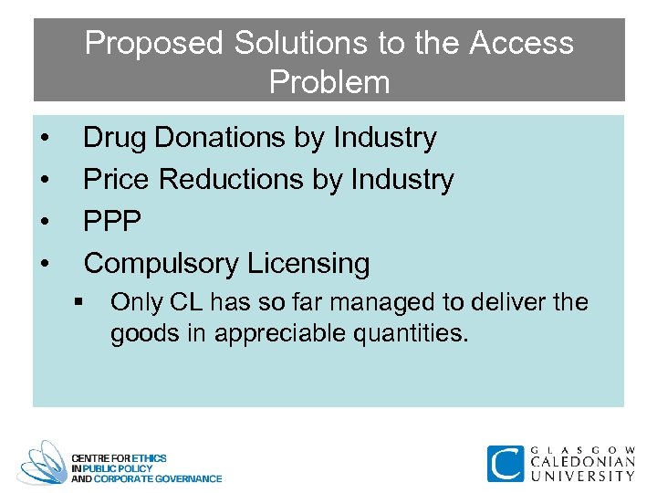 Proposed Solutions to the Access Problem • • Drug Donations by Industry Price Reductions