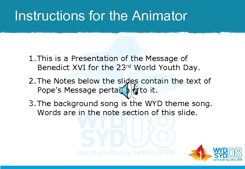 Instructions for the Animator 1. This is a Presentation of the Message of Benedict