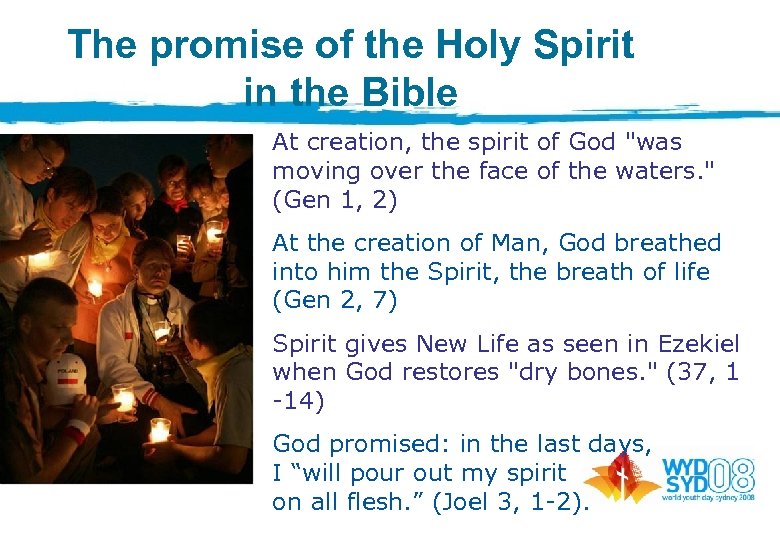 The promise of the Holy Spirit in the Bible At creation, the spirit of