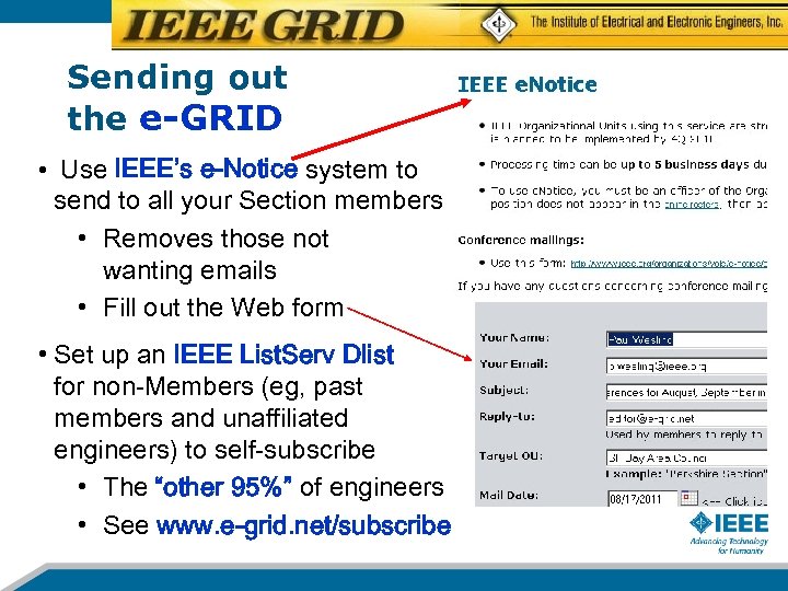 Sending out the e-GRID • Use IEEE’s e-Notice system to send to all your