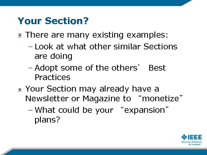Your Section? There are many existing examples: – Look at what other similar Sections