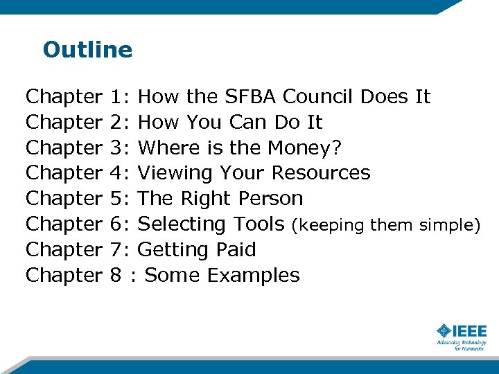 Outline Chapter Chapter 1: How the SFBA Council Does It 2: How You Can