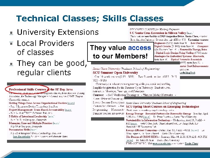 Technical Classes; Skills Classes University Extensions Local Providers They value access of classes to