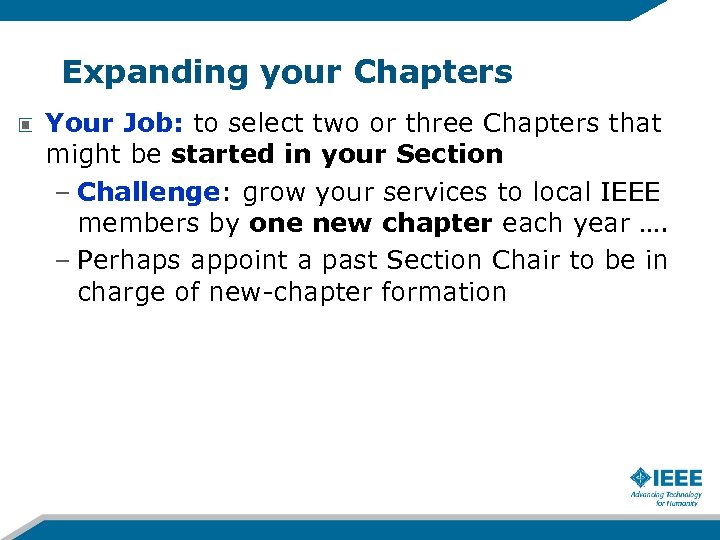 Expanding your Chapters Your Job: to select two or three Chapters that might be