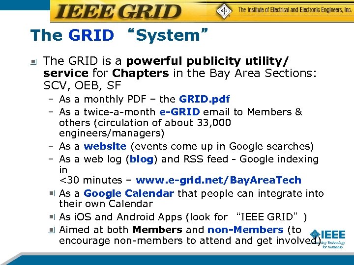 The GRID “System” The GRID is a powerful publicity utility/ service for Chapters in