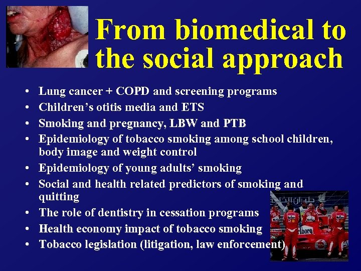 From biomedical to the social approach • • • Lung cancer + COPD and