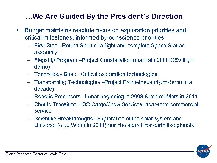 …We Are Guided By the President’s Direction • Budget maintains resolute focus on exploration