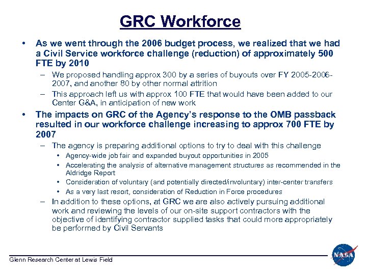 GRC Workforce • As we went through the 2006 budget process, we realized that