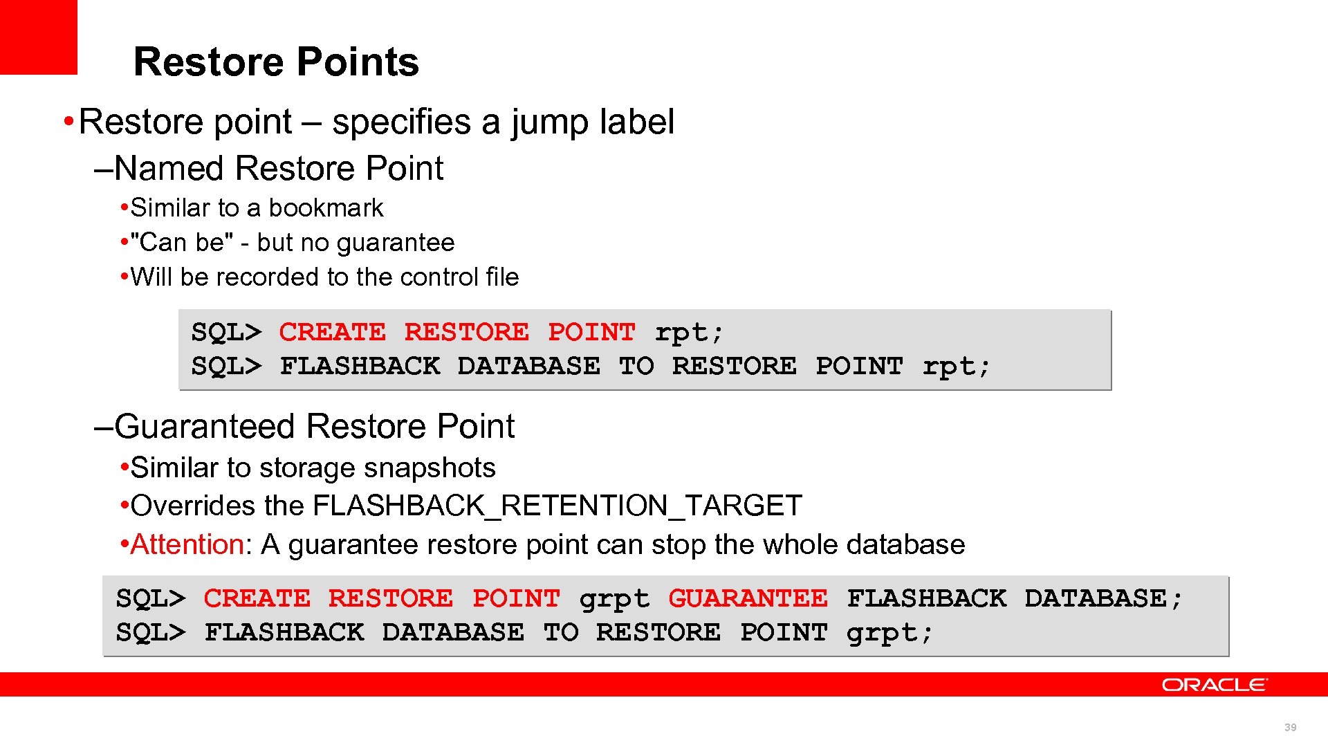 Restore Points • Restore point – specifies a jump label –Named Restore Point •