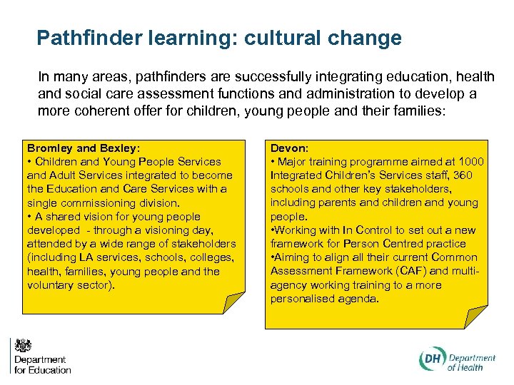 Pathfinder learning: cultural change In many areas, pathfinders are successfully integrating education, health and