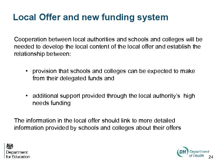 Local Offer and new funding system Cooperation between local authorities and schools and colleges