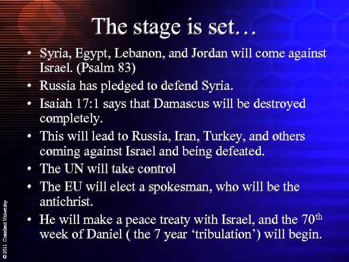 © 2011 Coastland University The stage is set… • Syria, Egypt, Lebanon, and Jordan