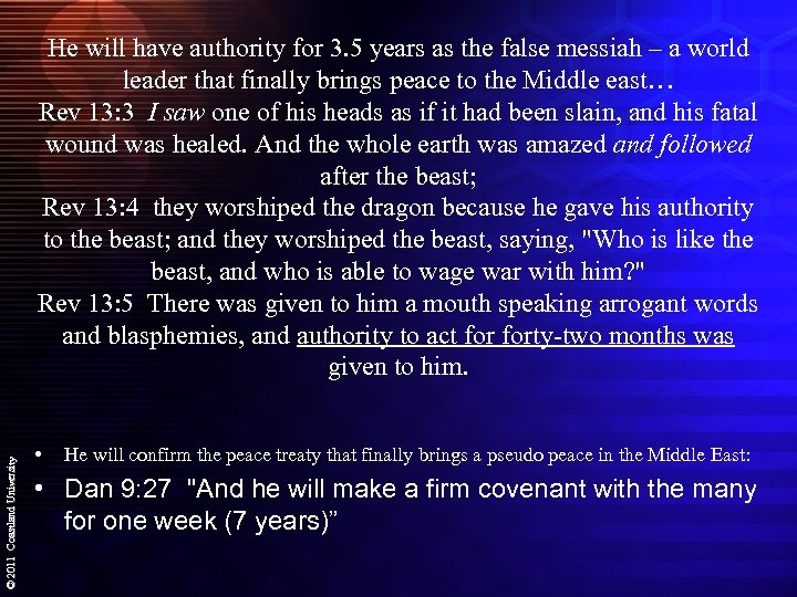 © 2011 Coastland University He will have authority for 3. 5 years as the