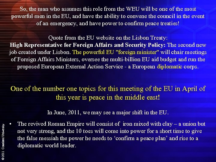 So, the man who assumes this role from the WEU will be one of