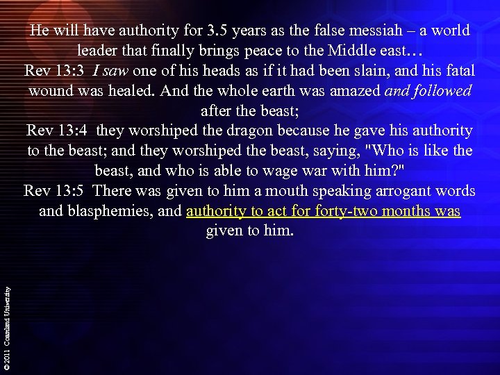 © 2011 Coastland University He will have authority for 3. 5 years as the