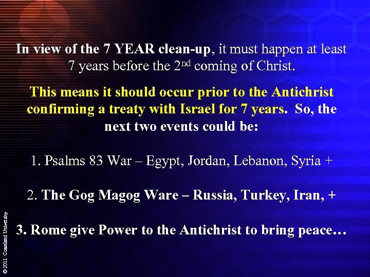 In view of the 7 YEAR clean-up, it must happen at least 7 years