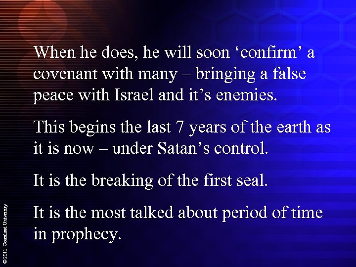 When he does, he will soon ‘confirm’ a covenant with many – bringing a