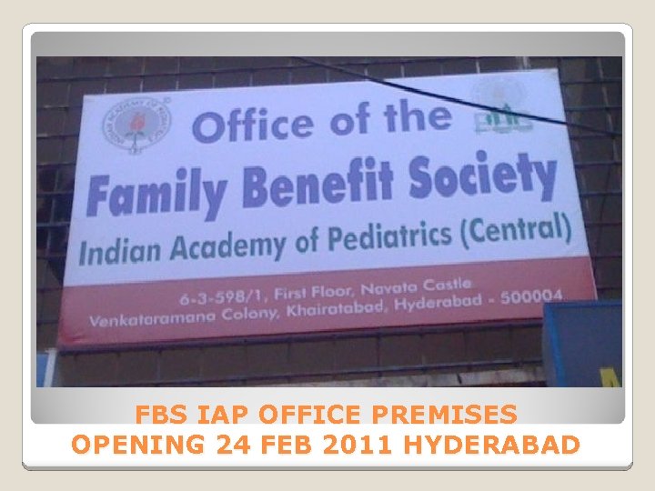 FBS IAP OFFICE PREMISES OPENING 24 FEB 2011 HYDERABAD 