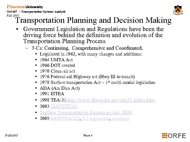 Orf 467 – Transportation Systems Analysis Fall 2005 Transportation Planning and Decision Making •