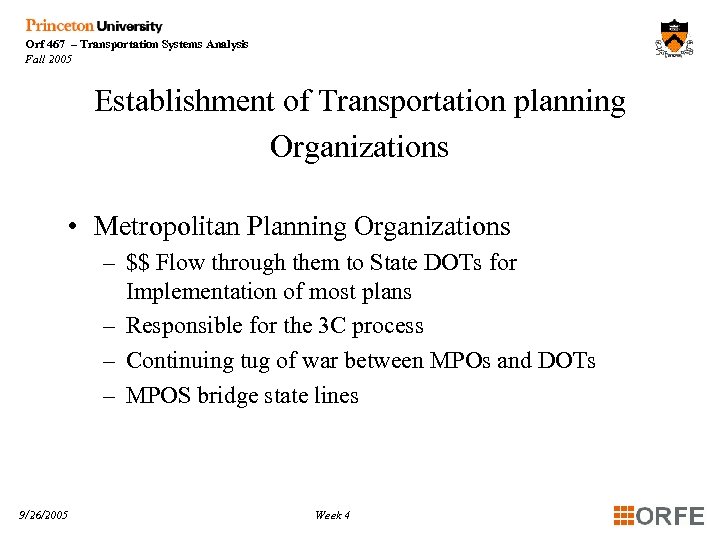 Orf 467 – Transportation Systems Analysis Fall 2005 Establishment of Transportation planning Organizations •