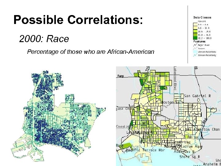 Possible Correlations: 2000: Race Percentage of those who are African-American 
